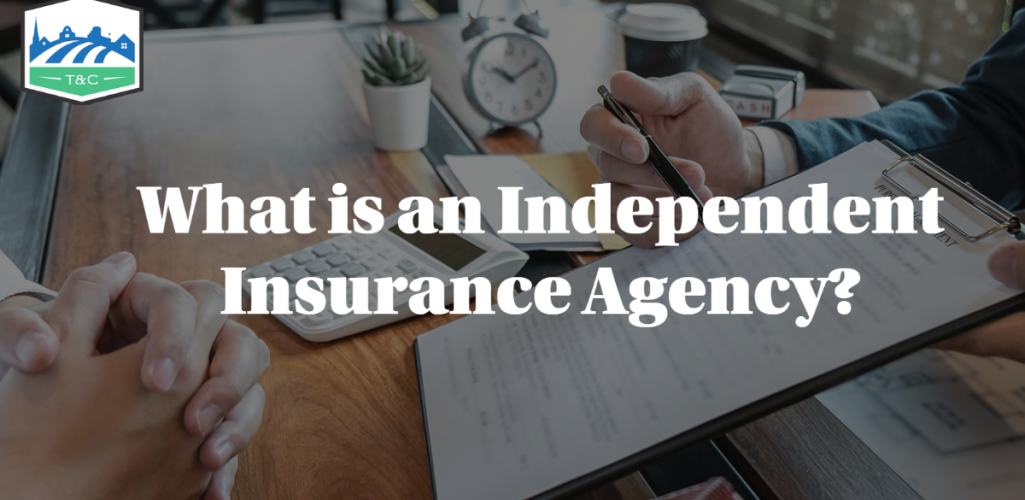 What is an Independent Insurance Agency?